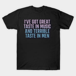 Great Taste in Music Terrible Taste Men T-Shirt